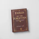 Fables of the Forgotten: Narrative Guide