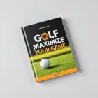Golf Maximize Your Game Book