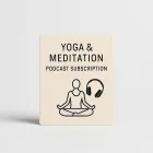 Yoga & Meditation Podcast Subscription